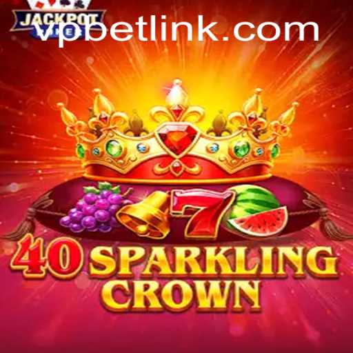 Discovering the Fascinating World of 40SparklingCrown and VPBET