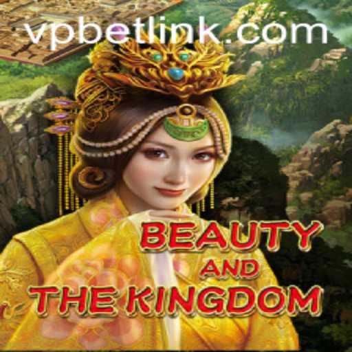 Unveiling BeautyAndTheKingdom: A Journey Through Enchantment with a Twist of VPBET