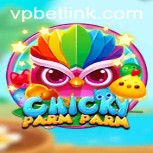 Discover the Exciting World of ChickyParmParm with VPBET: A Unique Gaming Experience