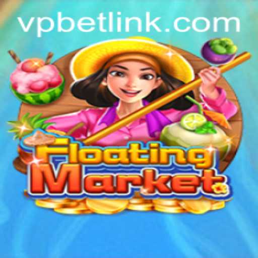Exploring the Innovative Gameplay of FloatingMarket with VPBET